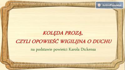 "Kolęda prozą, czyli opowieść wigilijna o duchu"